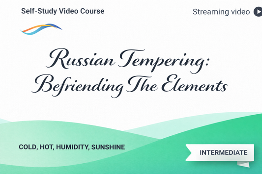 Befriending The Elements: Russian Tempering