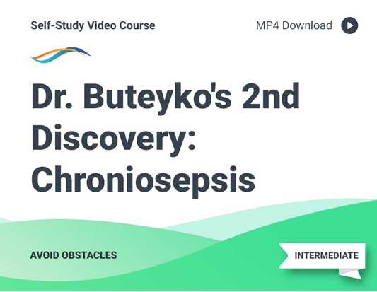 Dr. Buteyko's 2nd Discovery: Chroniosepsis